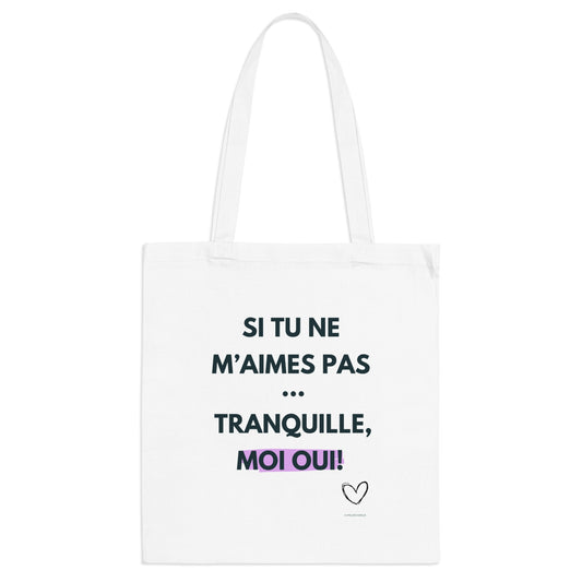 Tote Bag citation positive  Sac en coton Si tu ne m aimes pas tranquille moi oui  Sac motivation et confiance en soi